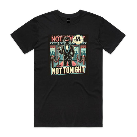 Not Tonight T-Shirt